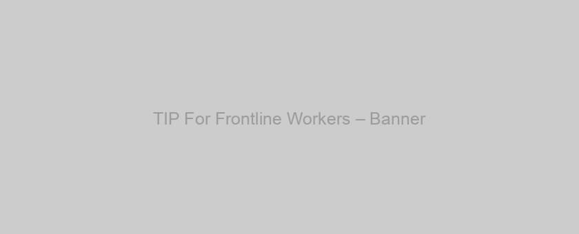 TIP For Frontline Workers – Banner
